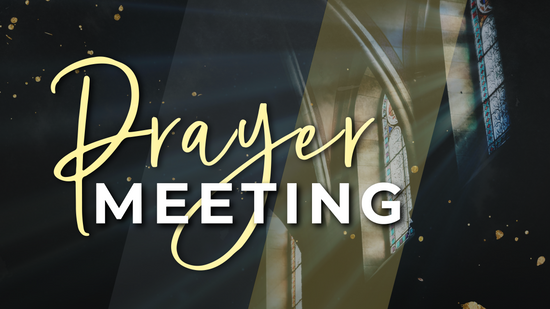 Wednesday Prayer Meeting (5/13/20)